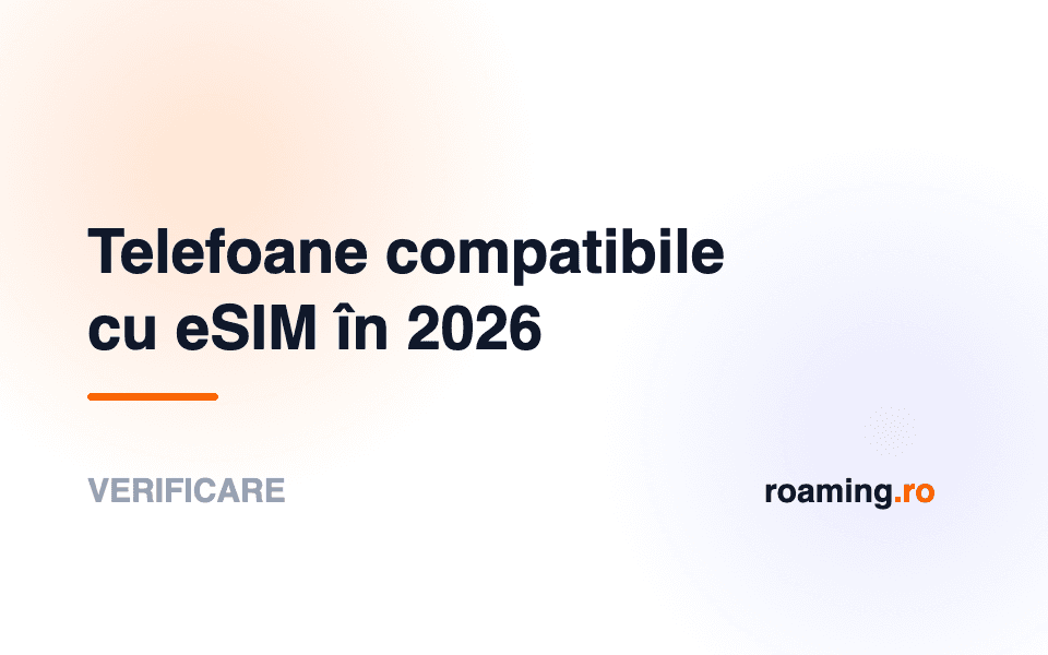Ce telefoane sunt compatibile cu eSIM? Cum verifici în 30 de secunde